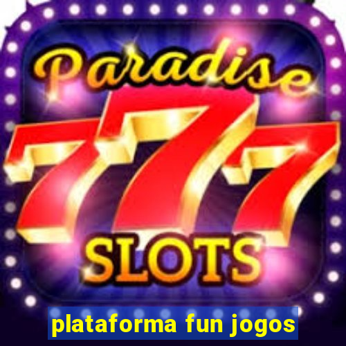 plataforma fun jogos